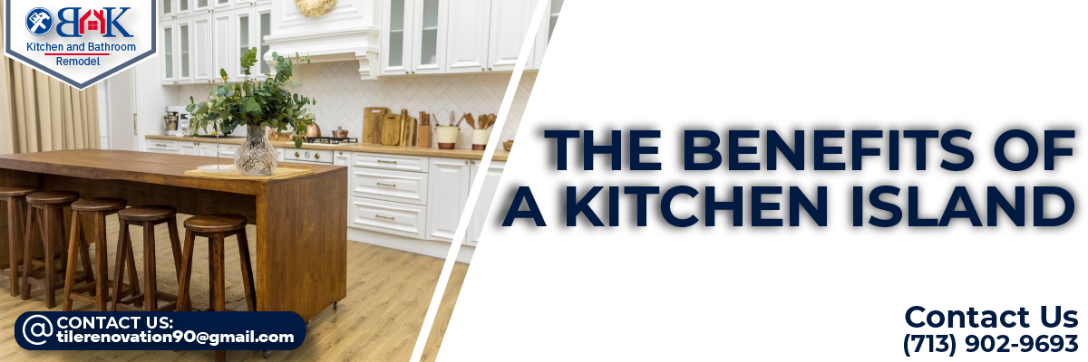 The Benefits of a Kitchen Island | K&B