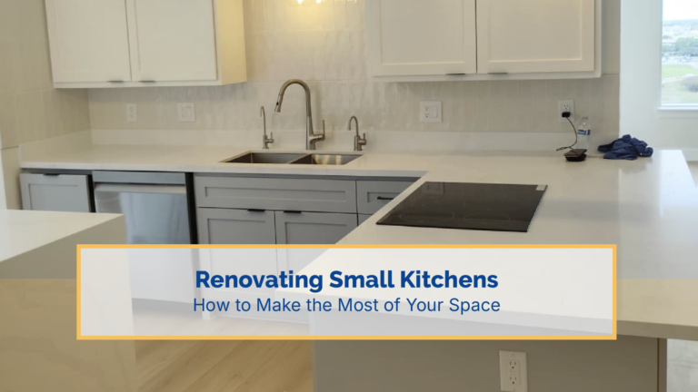 Renovating small kitchens to make the most of your space in Houston Texas